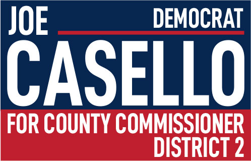 joe casello for county commissioner district 2